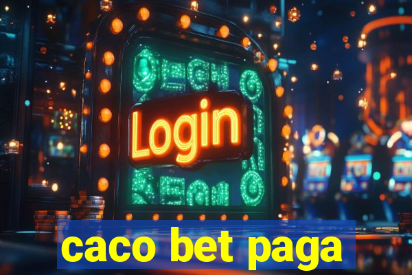 caco bet paga